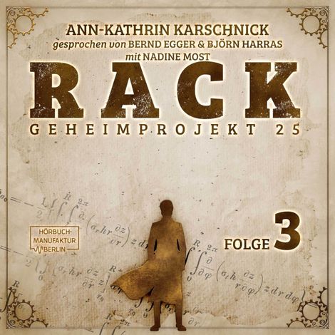 Hörbüch “Rack - Geheimprojekt 25, Folge 3 (ungekürzt) – Ann-Kathrin Karschnick”