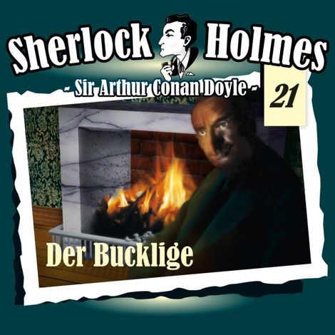 Hörbüch “Sherlock Holmes, Die Originale, Fall 21: Der Bucklige – Sir Arthur Conan Doyle”