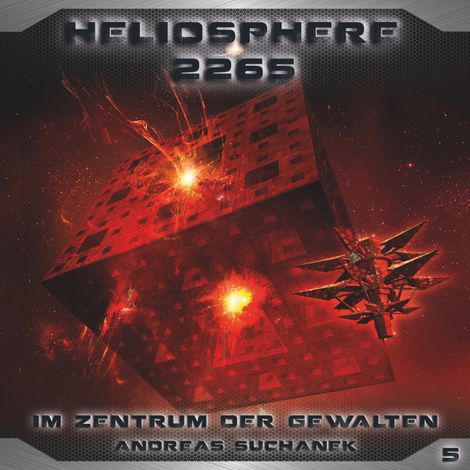 Hörbüch “Heliosphere 2265, Folge 5: Im Zentrum der Gewalten – Andreas Suchanek”