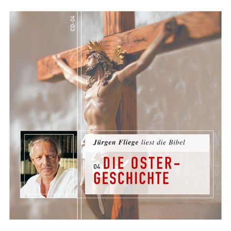Hörbüch “Die Ostergeschichte - Die Bibel - Neues Testament, Band 4 (Ungekürzt) – Martin Luther”