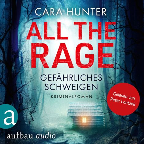 Hörbüch “All the Rage - Gefährliches Schweigen - Detective Inspector Fawley ermittelt, Band 4 (Ungekürzt) – Cara Hunter”