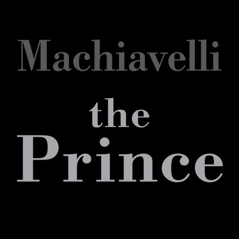 Hörbüch “The Prince (Unabridged) – Niccolo Macchiavelli”