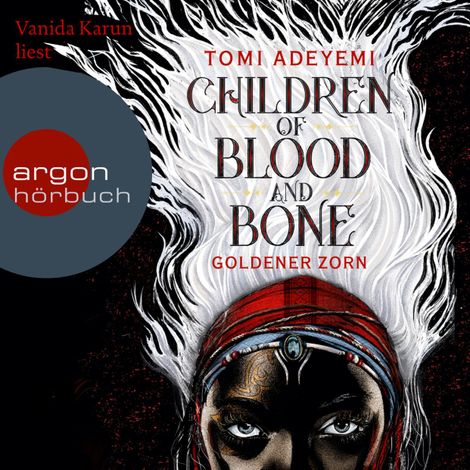 Hörbüch “Children of Blood and Bone - Goldener Zorn (Ungekürzte Lesung) – Tomi Adeyemi”