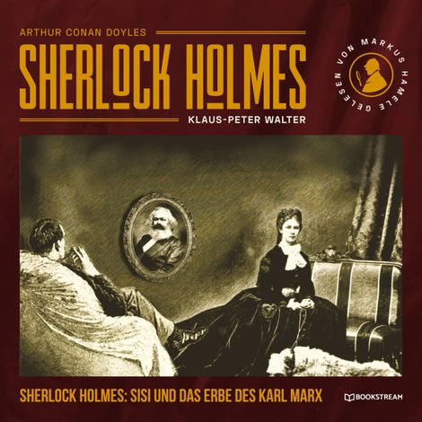 Hörbüch “Sherlock Holmes, Sisi und das Erbe des Karl Marx (Ungekürzt) – Klaus-Peter Walter, Sir Arthur Conan Doyle”