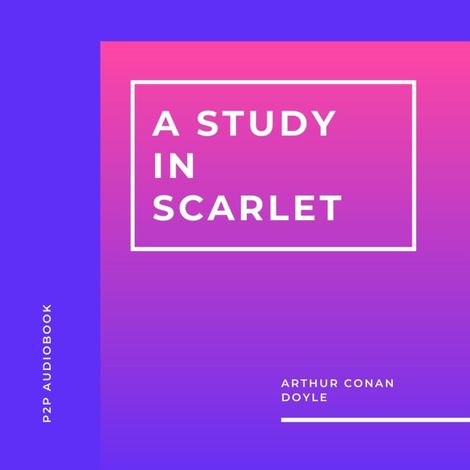 Hörbüch “A Study In Scarlet (Unabridged) – Arthur Conan Doyle”