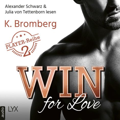 Hörbüch “Win for Love - The Player, Teil 2 (Ungekürzt) – K. Bromberg”