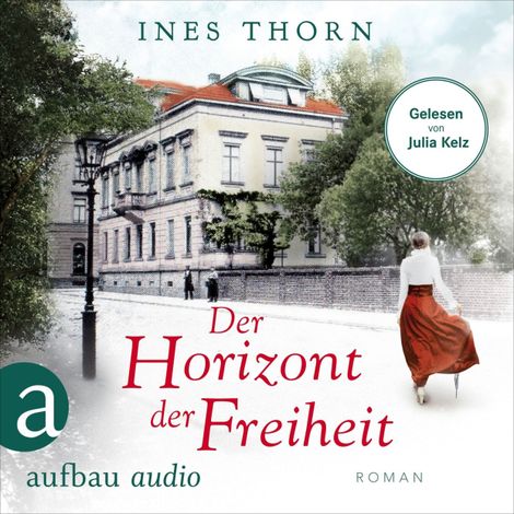 Hörbüch “Der Horizont der Freiheit (Ungekürzt) – Ines Thorn”
