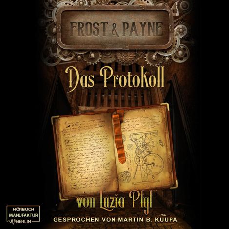 Hörbüch “Das Protokoll - Frost & Payne, Band 5 (ungekürzt) – Luzia Pfyl”
