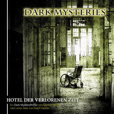 Hörbüch “Dark Mysteries, Folge 3: Hotel der verlorenen Zeit – Markus Winter, Ralph Sander”