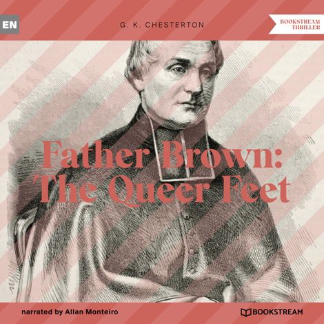 Hörbüch “Father Brown: The Queer Feet (Unabridged) – G. K. Chesterton”