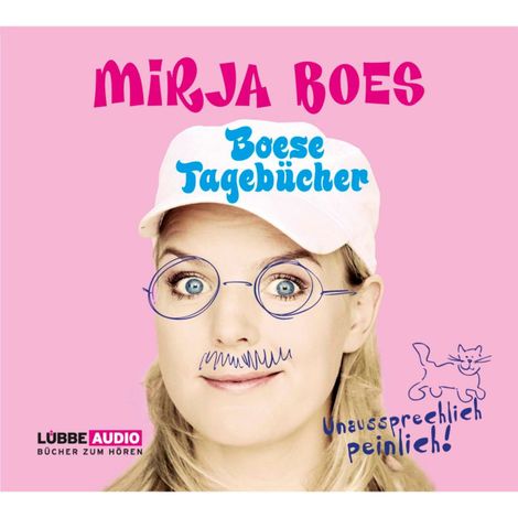 Hörbüch “Boese Tagebücher - Unaussprechlich peinlich – Mirja Boes”