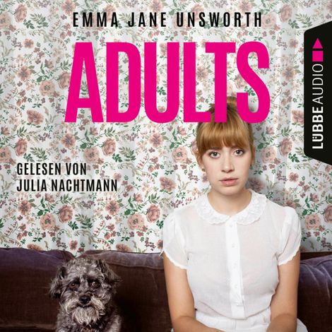 Hörbüch “Adults (Ungekürzt) – Emma Jane Unsworth”