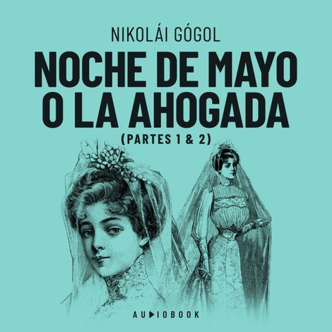 Hörbüch “Noche de Mayo o la ahogada (Completo) – Nikolai Gogol”