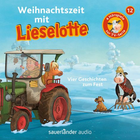 Hörbüch “Lieselotte Filmhörspiele, Folge 12: Weihnachtszeit mit Lieselotte (Vier Hörspiele) – Alexander Steffensmeier, Fee Krämer”