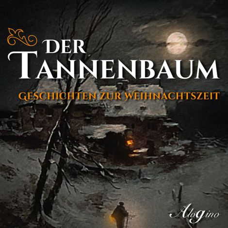 Hörbüch “Der Tannenbaum - Geschichten zur Weihnachtszeit (Ungekürzt) – Ludwig Kreuzer, Charlotte Niese, Manfred Kyber”