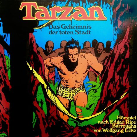 Hörbüch “Tarzan, Folge 4: Das Geheimnis der toten Stadt – Edgar Rice Burroughs, Wolfgang Ecke”