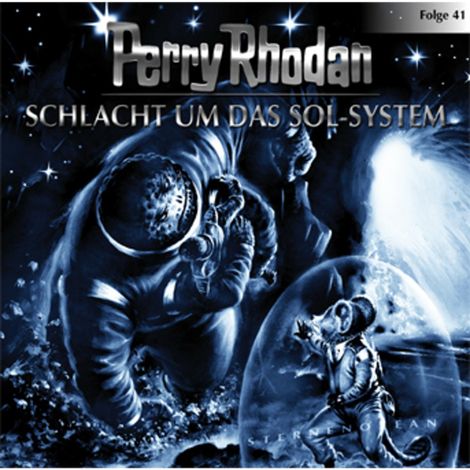 Hörbüch “Perry Rhodan, Folge 41: Schlacht um das Sol-System – Perry Rhodan”