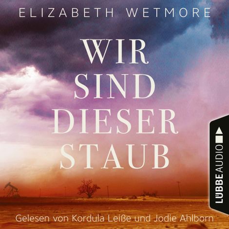 Hörbüch “Wir sind dieser Staub (Ungekürzt) – Elizabeth Wetmore”
