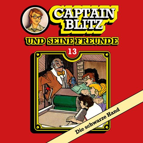 Hörbüch “Captain Blitz und seine Freunde, Folge 13: Die schwarze Hand – Steffen Kent”