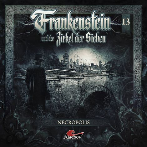 Hörbüch “Frankenstein und der Zirkel der Sieben, Folge 13: Necropolis – Silke Walter”