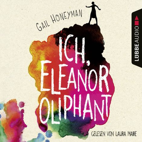 Hörbüch “Ich, Eleanor Oliphant (Ungekürzt) – Gail Honeyman”