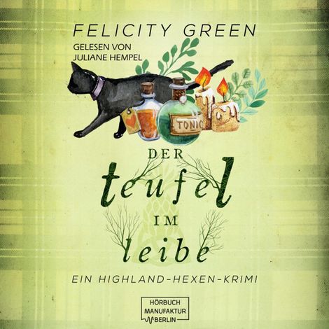 Hörbüch “Der Teufel im Leibe - Highland-Hexen-Krimis, Band 2 (ungekürzt) – Felicity Green”