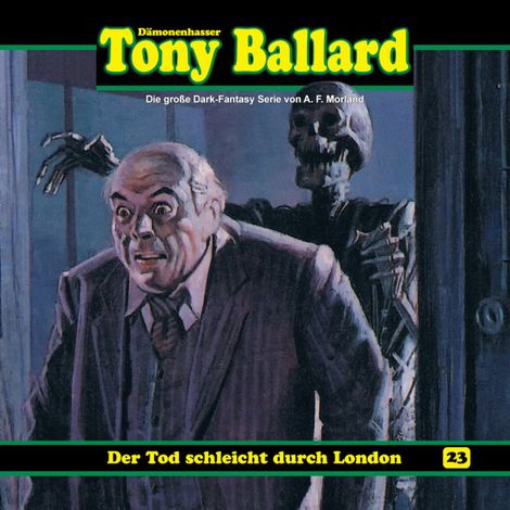 Hörbüch “Tony Ballard, Folge 23: Der Tod schleicht durch London – Thomas Birker, A. F. Morland”