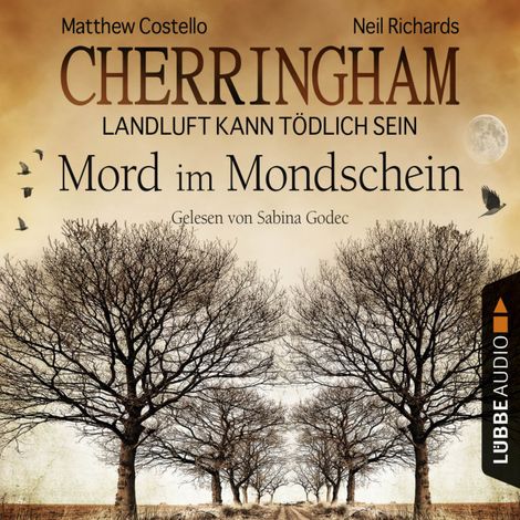Hörbüch “Cherringham - Landluft kann tödlich sein, Folge 3: Mord im Mondschein (DEU) (gekürzt) – Matthew Costello, Neil Richards”