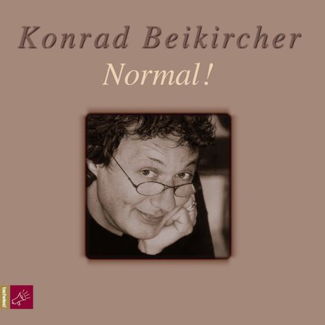 Hörbüch “Normal! – Konrad Beikircher”