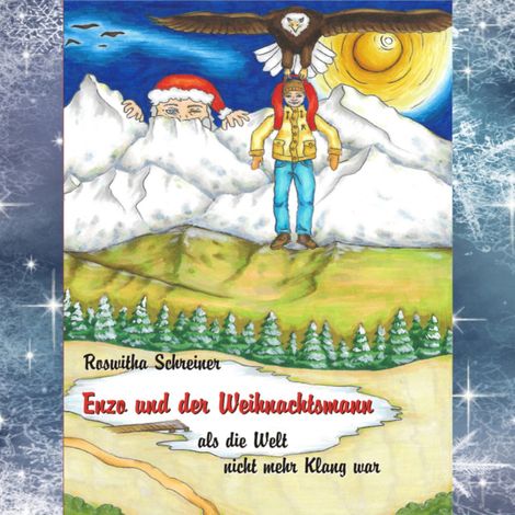 Hörbüch “Enzo und der Weihnachtsmann - als die Welt nicht mehr Klang war (ungekürzt) – Roswitha Schreiner”