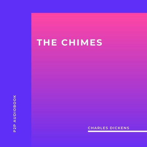 Hörbüch “The Chimes (Unabridged) – Charles Dickens”