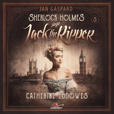 Hörbüch “Sherlock Holmes, Sherlock Holmes jagt Jack the Ripper, Folge 5: Catherine Eddowes – Jan Gaspard”