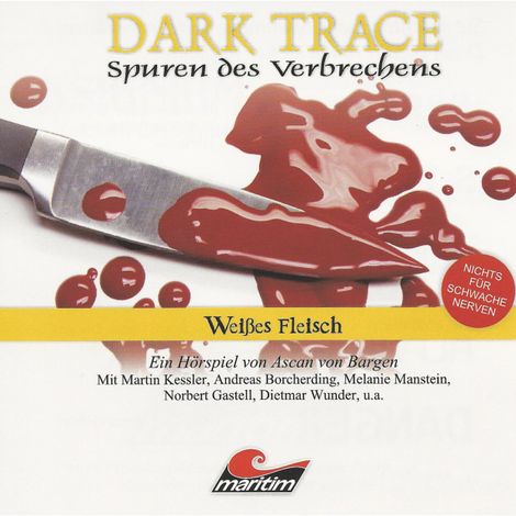 Hörbüch “Dark Trace - Spuren des Verbrechens, Folge 7: Weißes Fleisch – Ascan von Bargen”