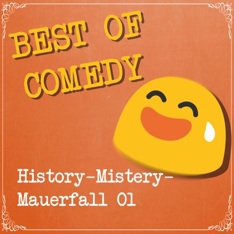 Hörbüch “Best of Comedy: History-Mistery-Mauerfall – Diverse Autoren”
