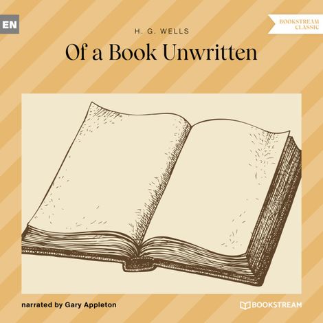 Hörbüch “Of a Book Unwritten (Unabridged) – H. G. Wells”