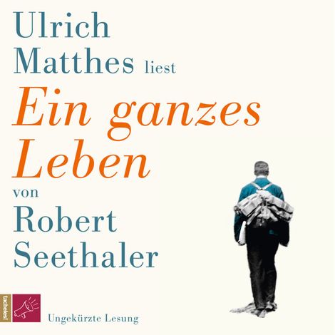 Hörbüch “Ein ganzes Leben (Ungekürzt) – Robert Seethaler”