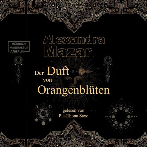 Hörbüch “Der Duft von Orangenblüten (ungekürzt) – Alexandra Mazar”