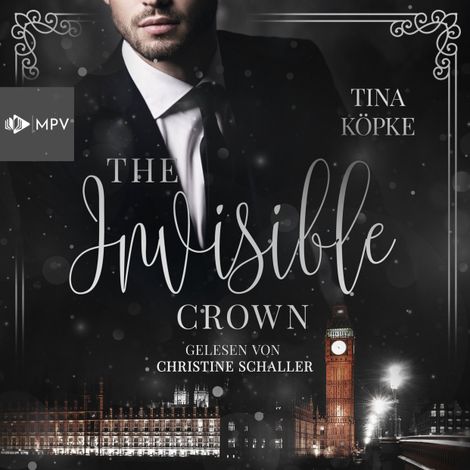 Hörbüch “The Invisible Crown (ungekürzt) – Tina Köpke”