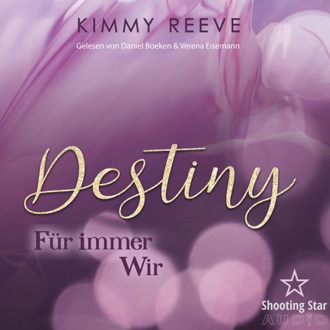 Hörbüch “Destiny - Für immer Wir (ungekürzt) – Kimmy Reeve”