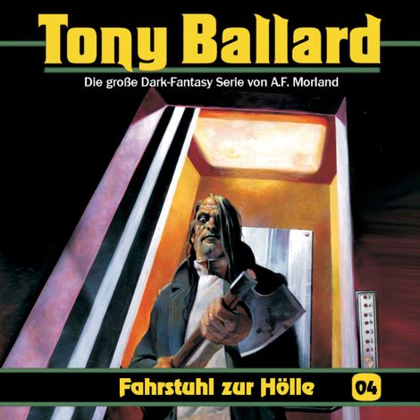 Hörbüch «Tony Ballard, Folge 4: Fahrstuhl zur Hölle – Thomas Birker, Christian Daber, A. F. Morland»