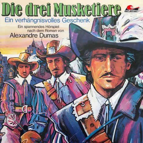 Hörbüch “Die drei Musketiere, Folge 1: Ein verhängnisvolles Geschenk – Alexandre Dumas, Joachim von Ulmann”