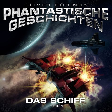 Hörbüch “Phantastische Geschichten, Teil 1: Das Schiff – Oliver Döring”