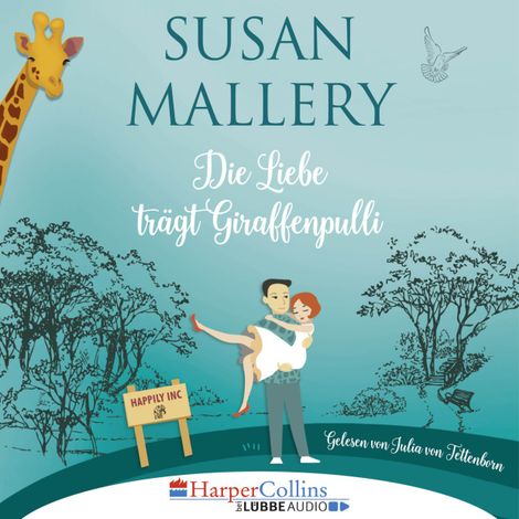 Hörbüch “Die Liebe trägt Giraffenpulli - Happily Inc, Teil 2 (Ungekürzt) – Susan Mallery”