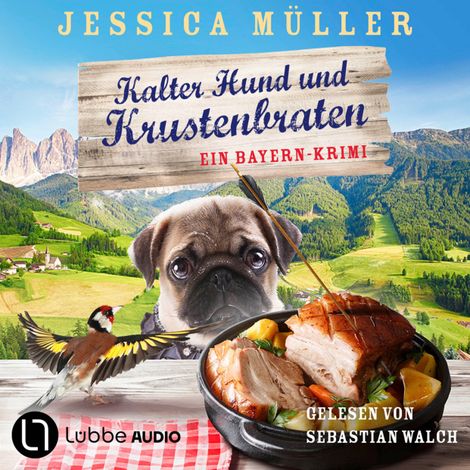 Hörbüch “Kalter Hund und Krustenbraten - Hauptkommissar Hirschberg, Teil 7 (Ungekürzt) – Jessica Müller”