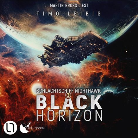 Hörbüch “Black Horizon - Schlachtschiff Nighthawk, Teil 3 (Ungekürzt) – Timo Leibig”