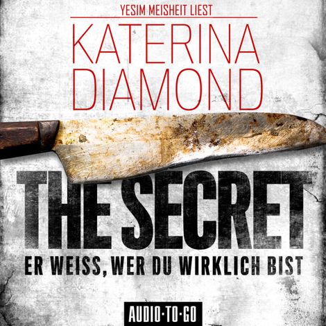 Hörbüch “The Secret - Er weiss, wer du wirklich bist (Ungekürzt) – Katerina Diamond”