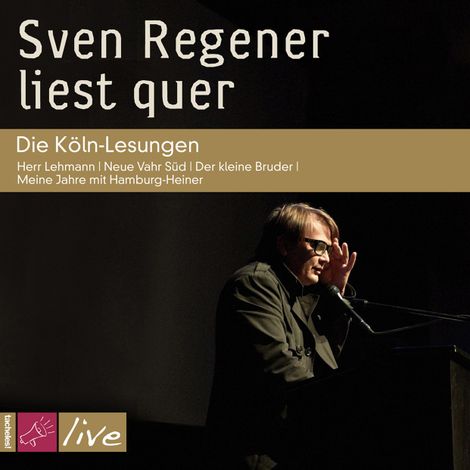 Hörbüch “Sven Regener liest quer: Die Köln-Lesungen – Sven Regener”