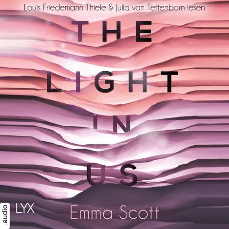 Hörbüch “The Light in Us - Light-in-us-Reihe 1 (Ungekürzt) – Emma Scott”