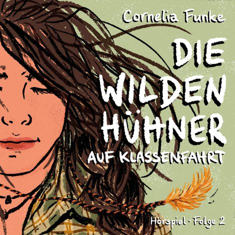 Hörbüch “Die Wilden Hühner, Folge 2: Auf Klassenfahrt – Cornelia Funke”