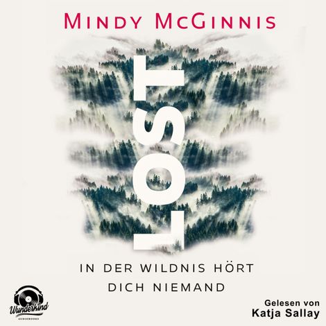 Hörbüch “Lost - In der Wildnis hört dich niemand (Ungekürzt) – Mindy McGinnis”
